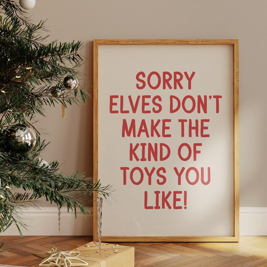 Sorry Elves Dont Make The Kind Of Toys You Like Funny Poster - Image 3