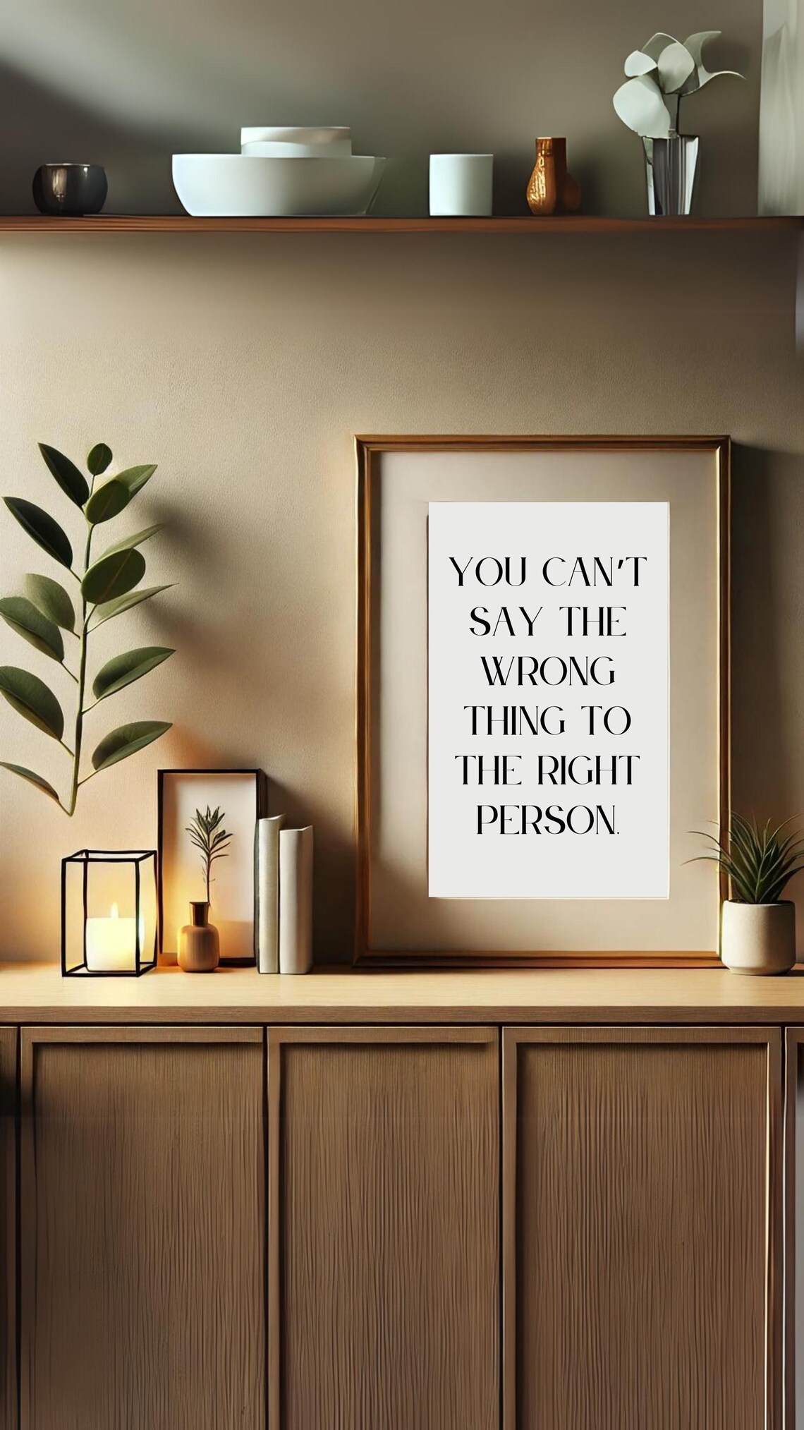 You Cant Say the Wrong Thing to the Right Person Elegant Quote Poster - Image 4