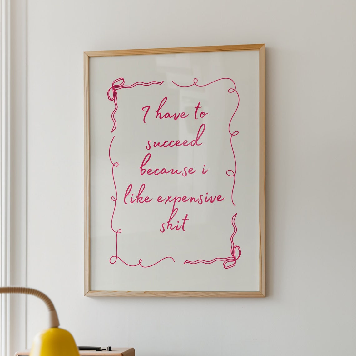 Funny Motivational Print I Have To Succeed Because I Like Expensive Shit Wall Art Instant Modern Office Decor