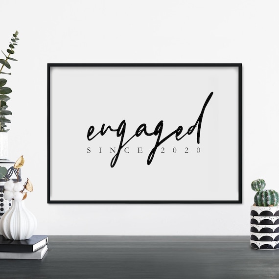 Personalized Engaged Since 2020 Calligraphy Quote Wedding Poster