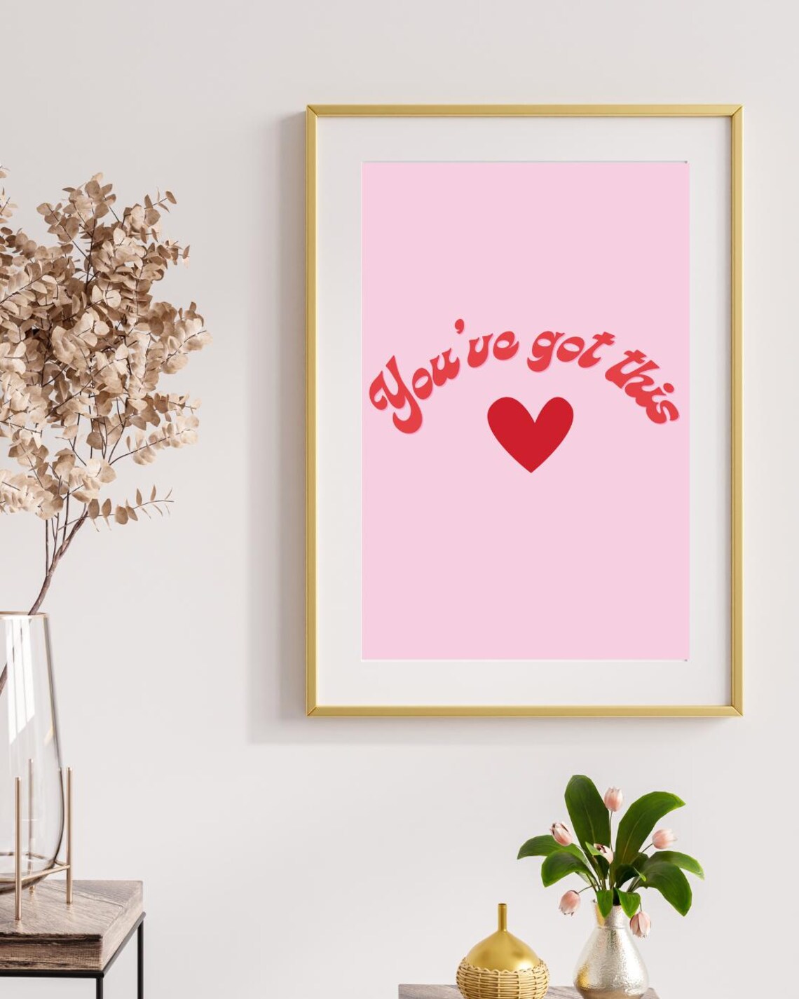 You Have Got This Bubbly Red Lettering With Heart On Pink Poster - Image 2