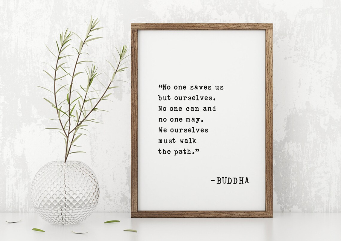 Buddha Walk the Path Quote No One Saves Us but Ourselves Poster - Image 4
