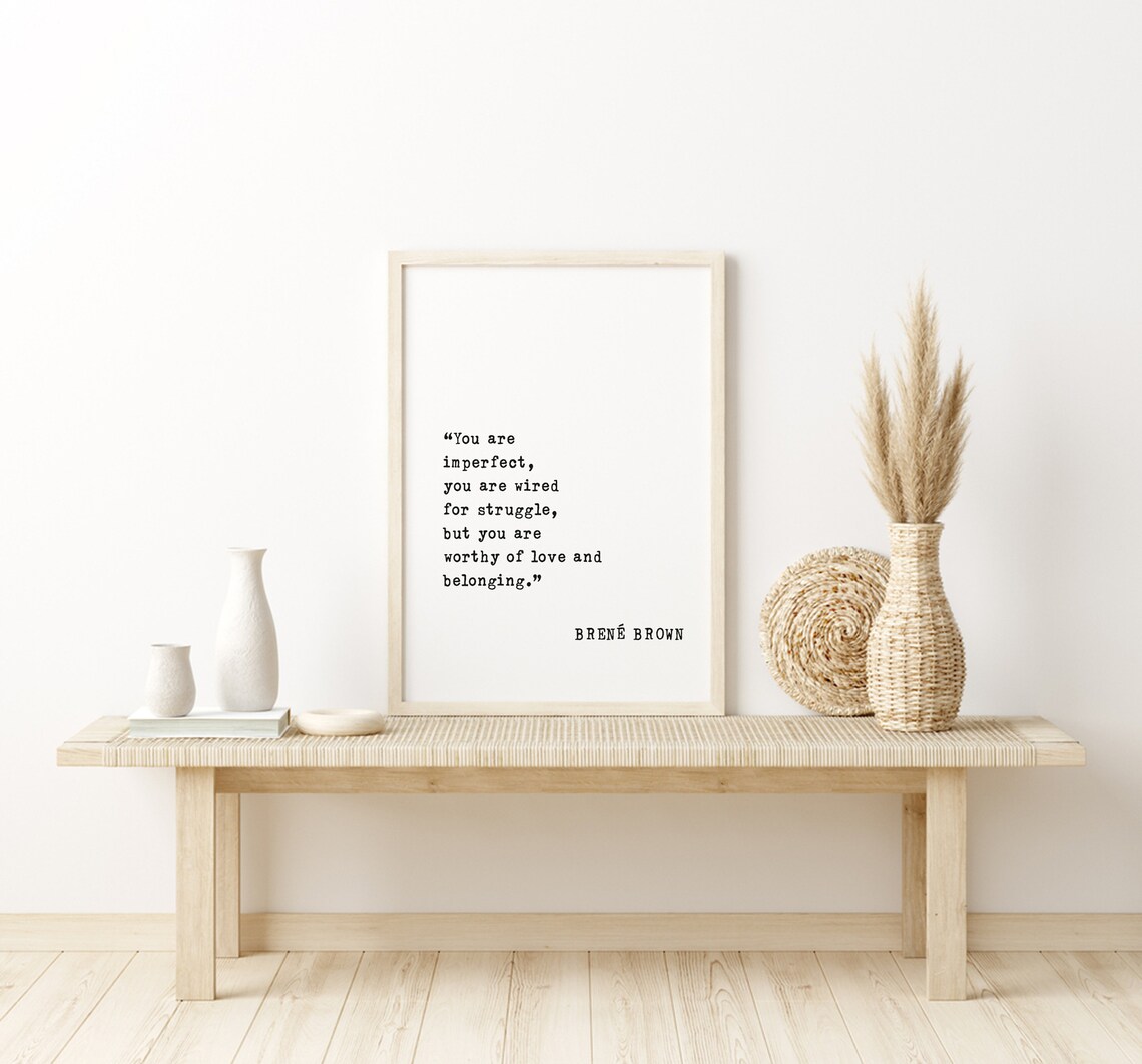 Brené Brown You Are Imperfect Wired for Struggle Quote Poster - Image 4