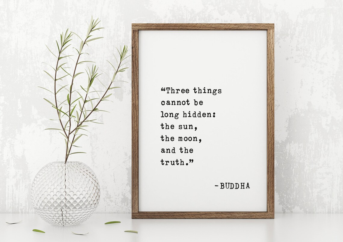 Buddha Three Things Cannot Be Long Hidden Sun Moon Truth Quote Poster - Image 4