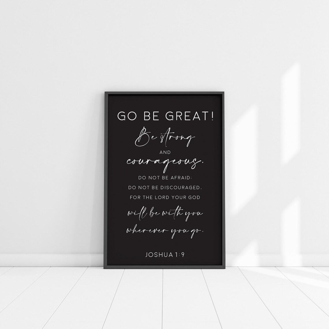 Joshua 1:9 Go Be Great Be Strong And Courageous White Frame Poster - Image 5