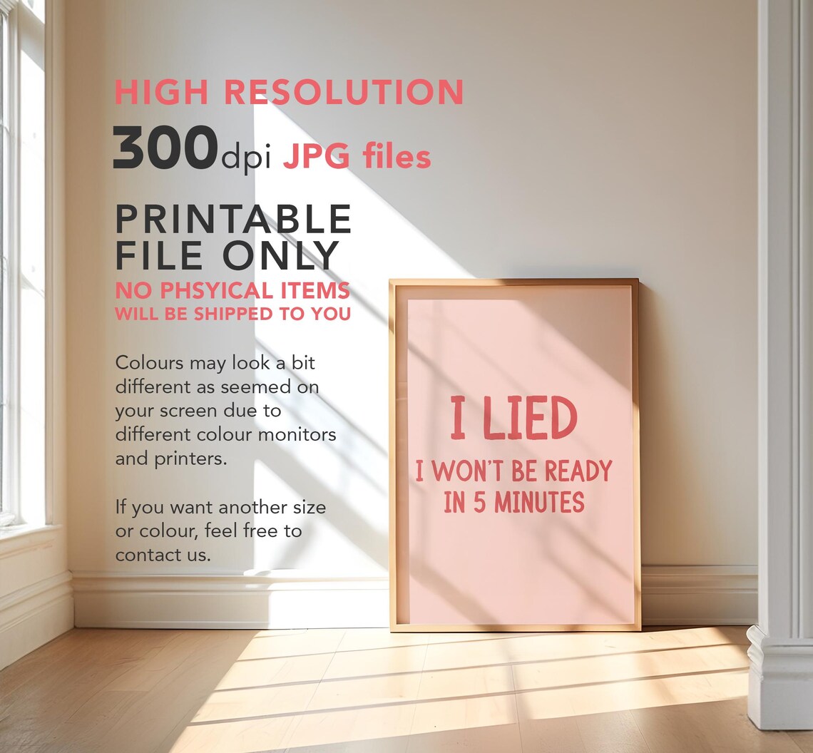 I Lied I Wont Be Ready In 5 Minutes Funny Pink Sassy Quote Poster - Image 3