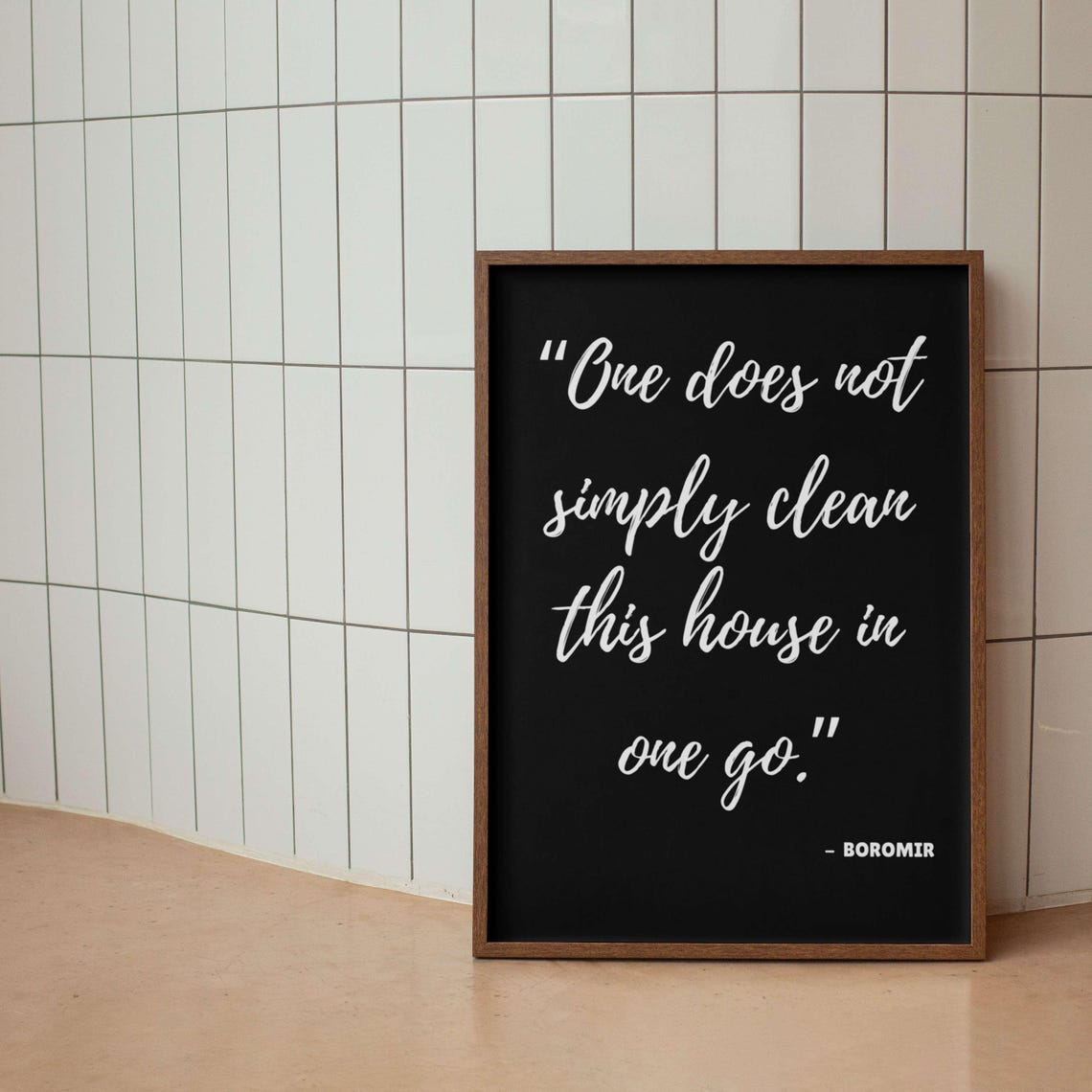 One Does Not Simply Clean This House Boromir Meme Quote Poster - Image 5