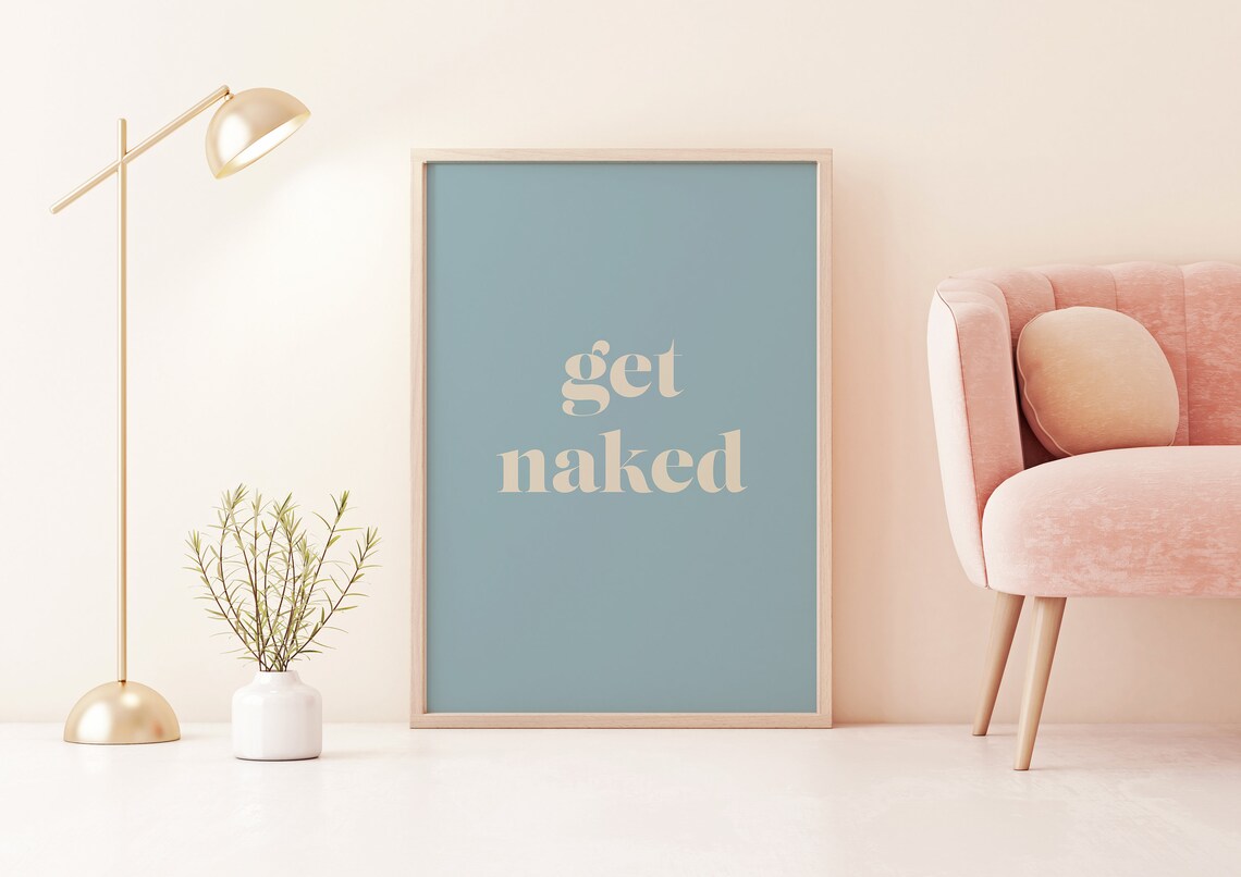 Get Naked Cream Serif Playful Bathroom Quote Dusty Blue Art Poster - Image 2