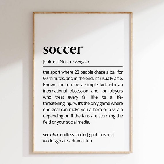 Soccer Definition Wall Art Funny Soccer Print Sports Lover Gift Unique Soccer Decor For Home Or Gym Football Humor Poster Typography As Art