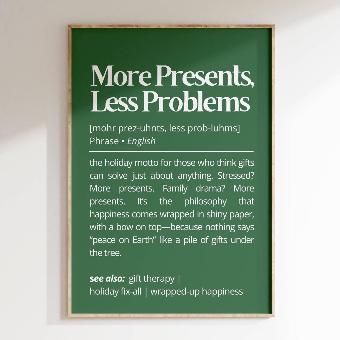 More Presents Less Problems Funny Holiday Motto Definition Poster