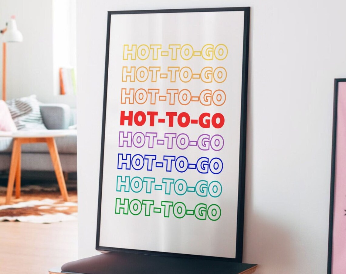 Hot To Go Rainbow Typography Colorful Music Quote Art Poster - Image 3