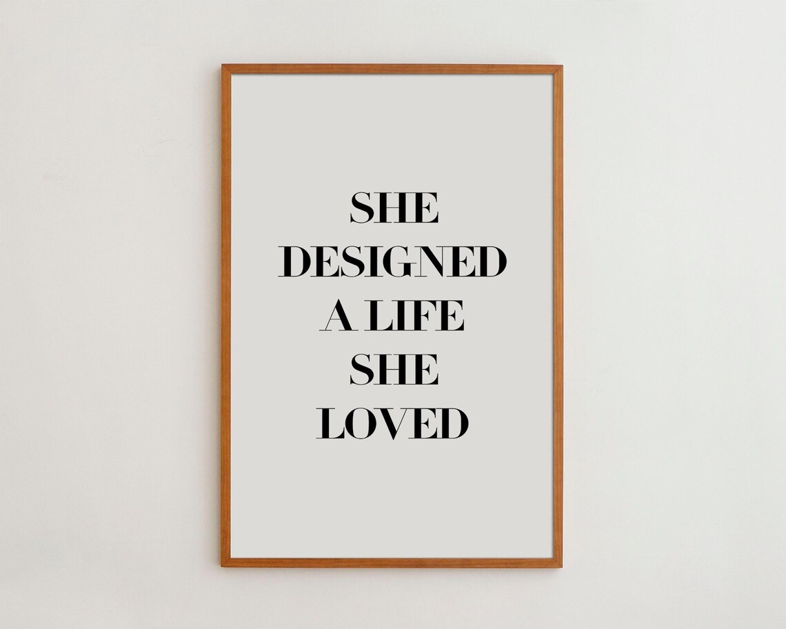 She Designed A Life Loved Art Print