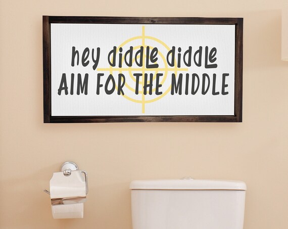 Hey Diddle Diddle Aim For The Middle Funny Bathroom Restroom Signs Cute Farmhouse Home Decor Framed Signs Adult Humor