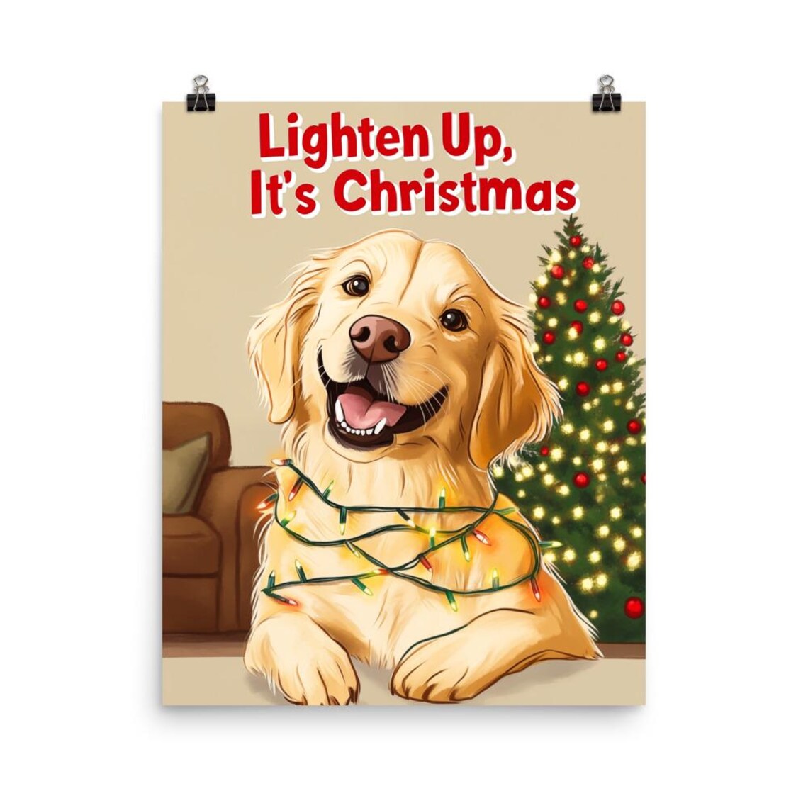 Lighten Up Its Christmas Golden Retriever Holiday Dog Poster