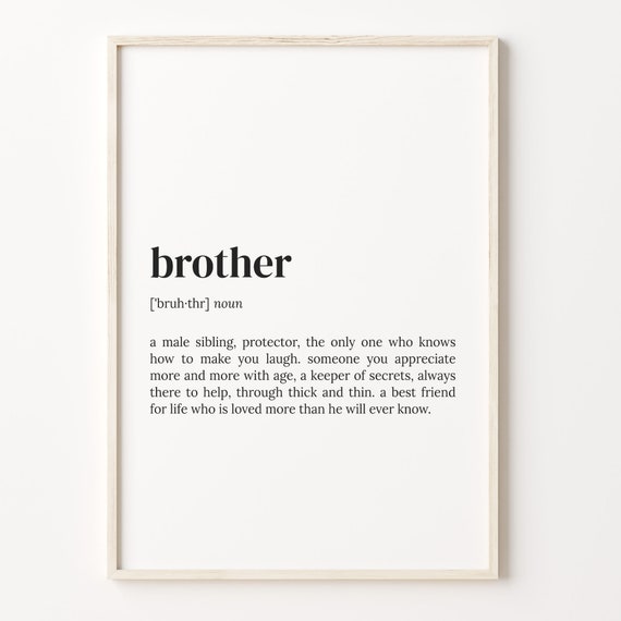 Brother Definition Print Dictionary Poster Quote Wall Art Little Brother Gift Big Brother Gift Brother Funny Gift C17 55