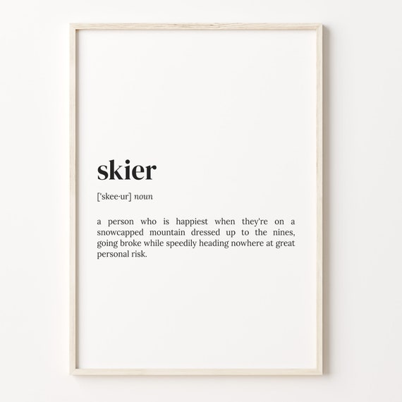 Skier Definition Print Dictionary Poster Quote Wall Art Skiing Art Skiing Quote Skier Gift Cheap Gift C17 408