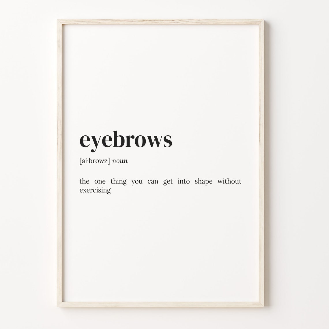 Eyebrows Funny Dictionary Definition Beauty Salon Quote Wall Art