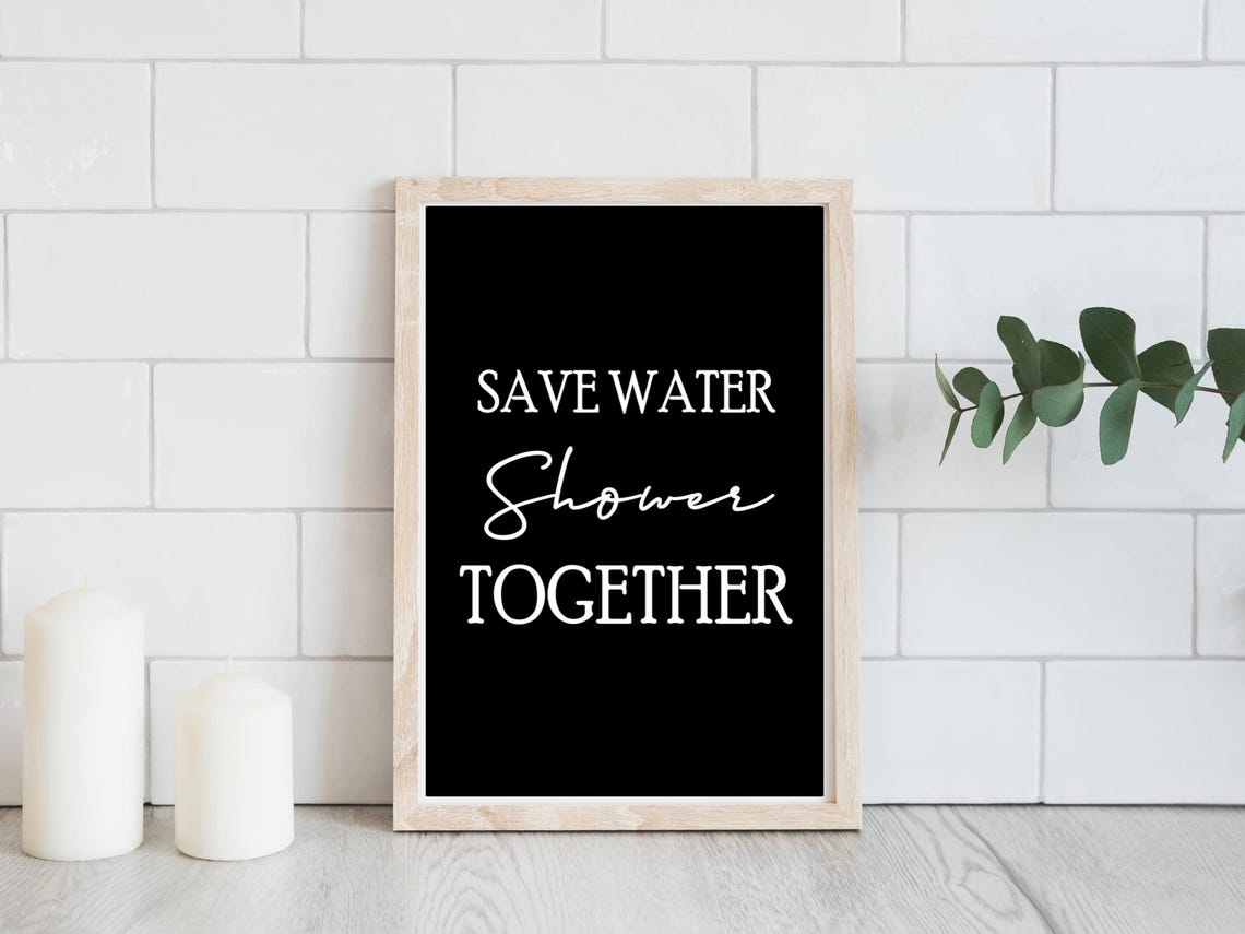 Save Water Shower Together Funny Bathroom Black White Poster