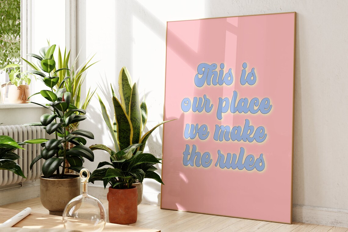 This Is Our Place We Make The Rules Art Print