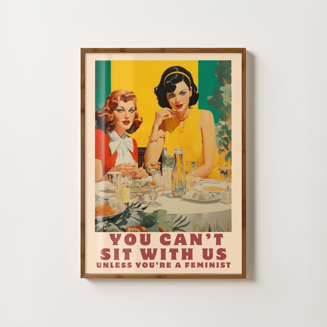 You Can't Sit With Us Feminist Retro Dinner Party Bold Poster