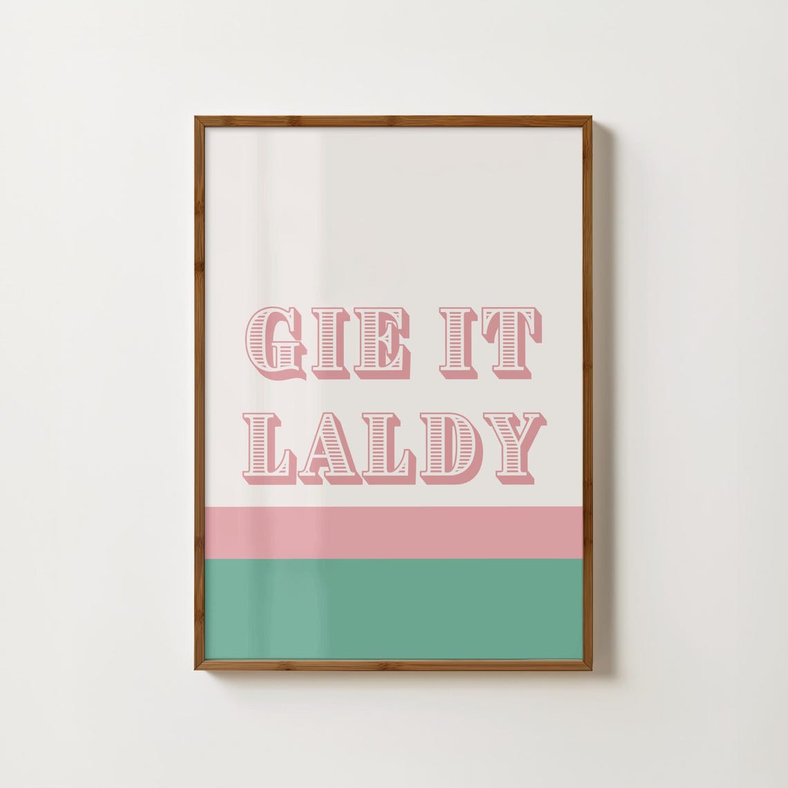 Gie It Laldy Funny Scottish Saying Pink Typography Stripe Poster