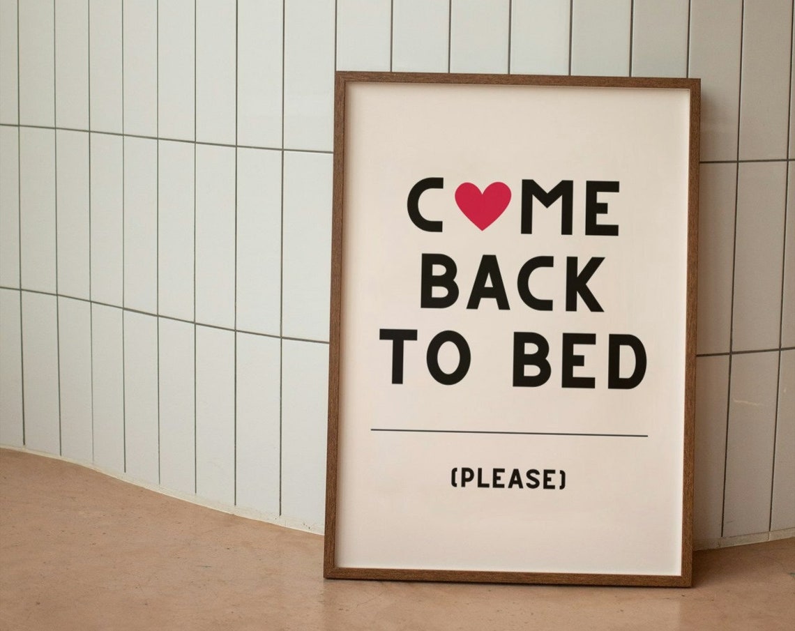 Come Back To Bed Please Heart Typographic Bedroom Poster Gift