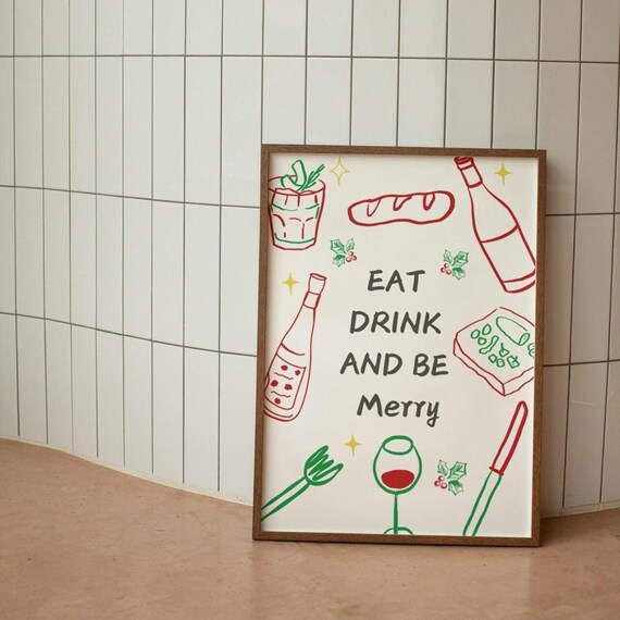 Eat Drink And Be Merry Christmas Dinner Holiday Quote Art Print