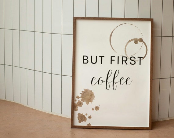 But First Coffee Wall Art Kitchen Dining Room Wall Decor Coffee Shop Poster Cafe Print Art Coffee Bar Sign Minimalist