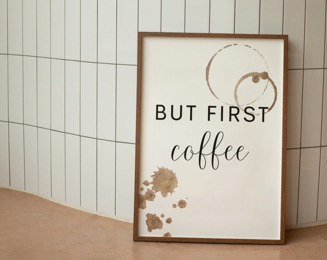 But First Coffee Rustic Coffee Ring Stain Poster Kitchen Decor Gift