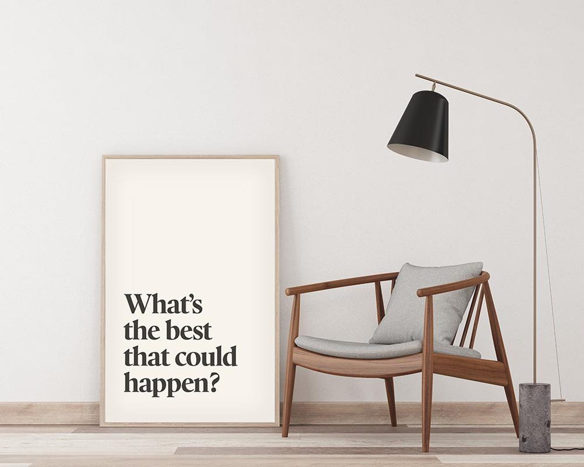 What Is The Best That Could Happen Black Serif Minimalist Quote Poster - Image 2