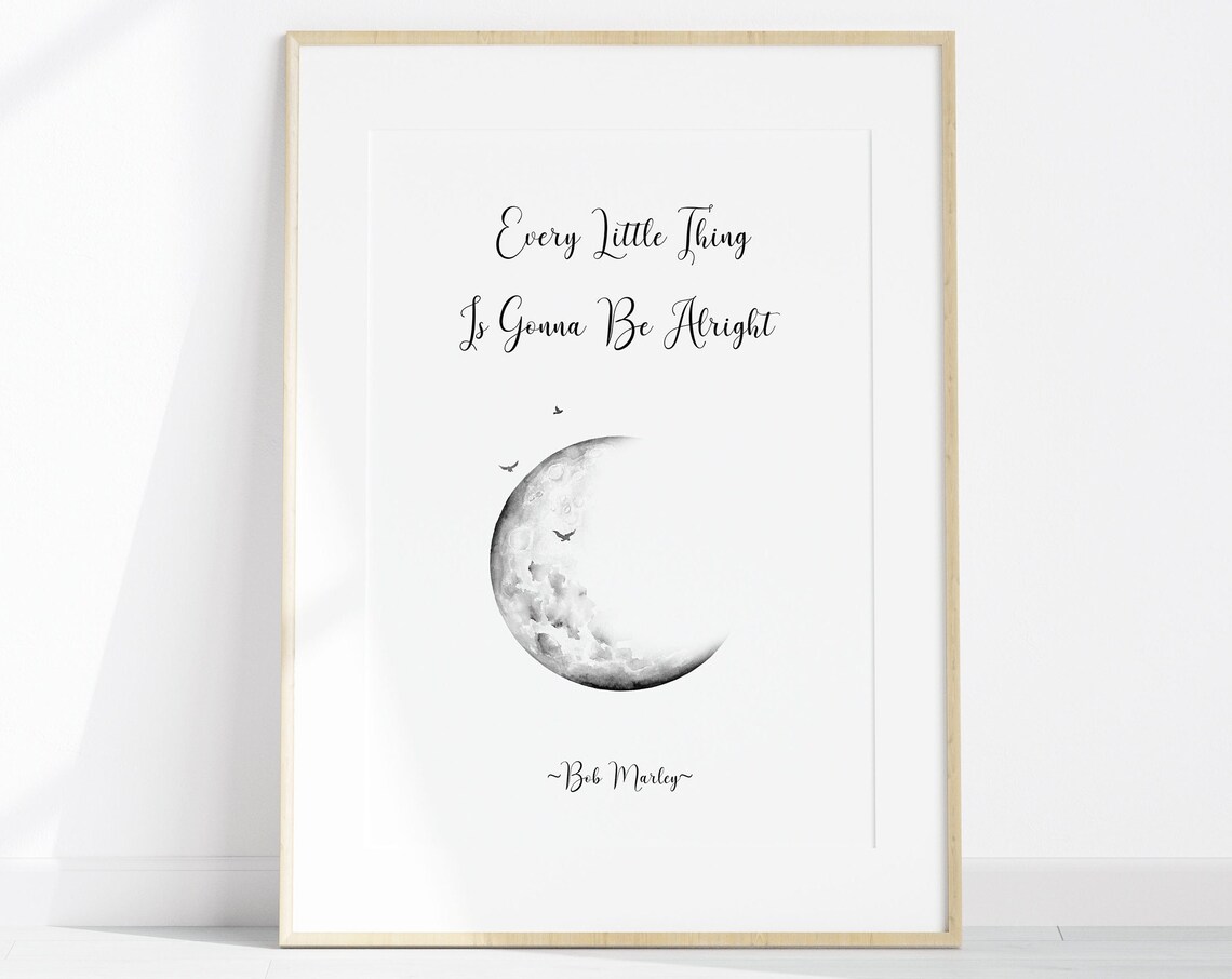 Every Little Thing Is Gonna Be Alright Bob Marley Quote Poster