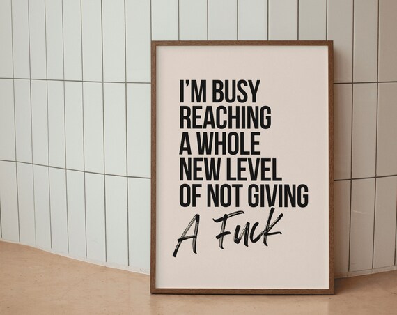 Funny Wall Art Print Busy Reaching A Whole New Level Large Typography Wall Art Decor Cool Quirky Hallway Home Decor Poster Printed