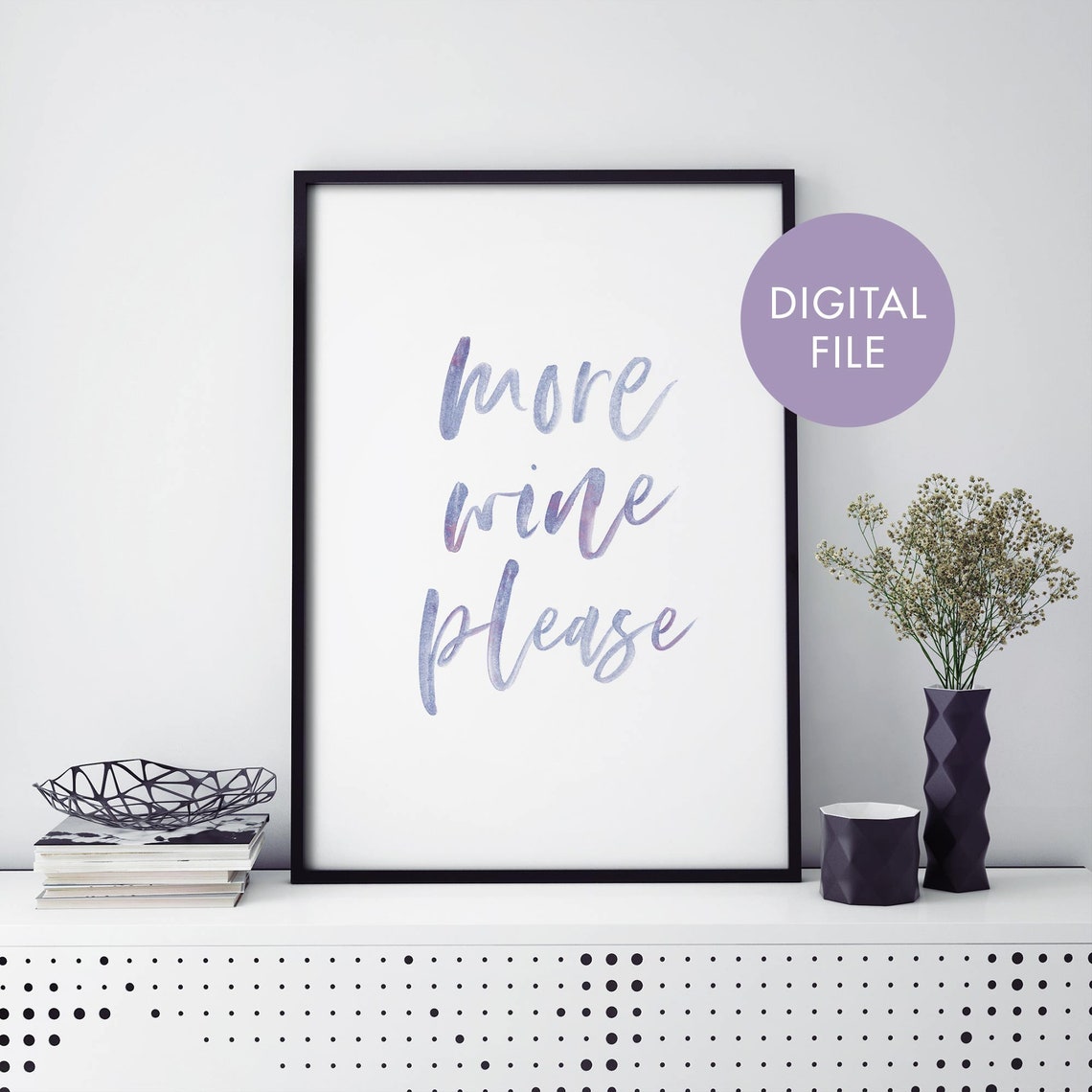 More Wine Please Purple Watercolor Script Digital File Gift Poster