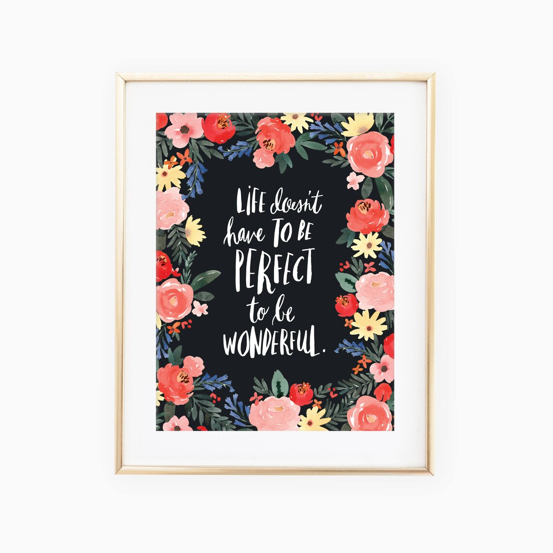Life Doesnt Have To Be Perfect Watercolor Floral Art Print