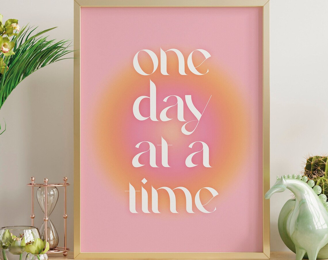 One Day At A Time Gradient Pink Poster Print