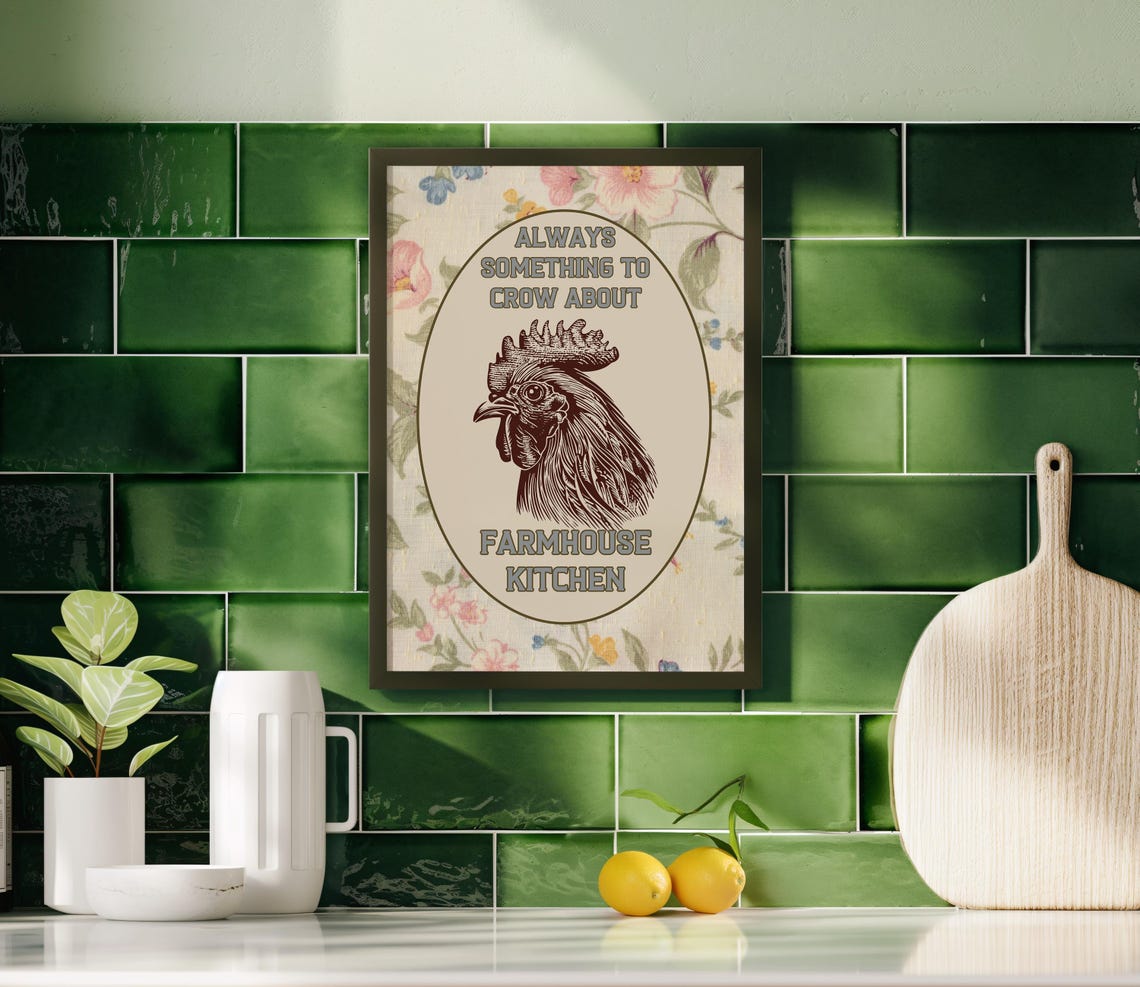 Always Something To Crow About Rooster Farmhouse Kitchen Poster