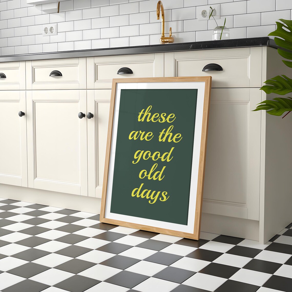 These Are The Good Old Days Motivational Quote Art - Image 2
