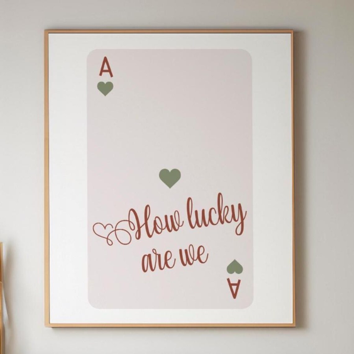 How Lucky Are We Ace Of Hearts Playing Card Trendy Green Decor Poster - Image 6