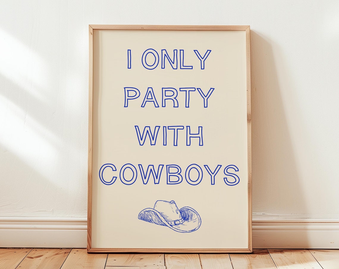 I Only Party With Cowboys Blue Outline Typography Western Art Poster