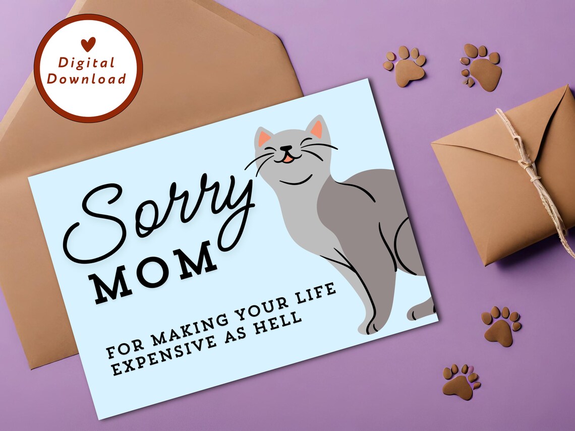 Funny Sorry Mom Cat Mother's Day Card Gray Kitty Humor Poster