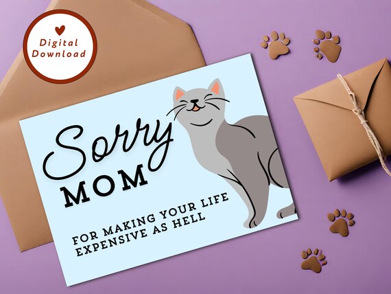 Funny Sorry Mom Cat Mother's Day Card Gray Kitty Humor Poster