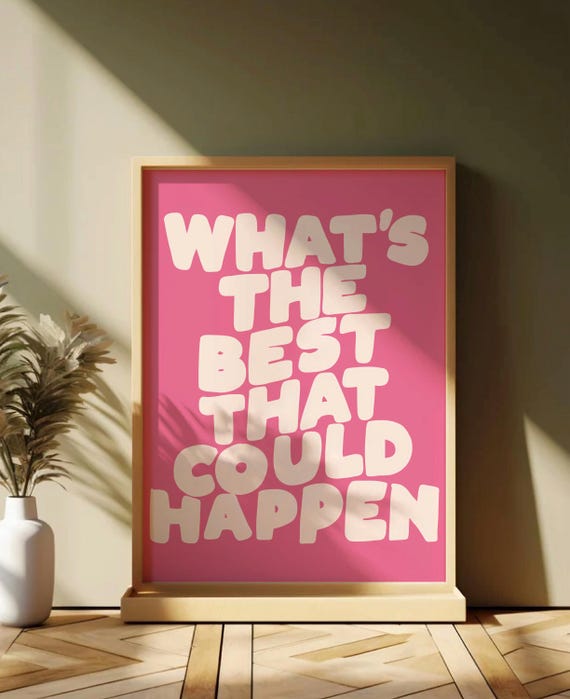 Whats The Best That Cloud Happen Print Pink Typography Wall Art Motivational Poster Funky Trendy Quote