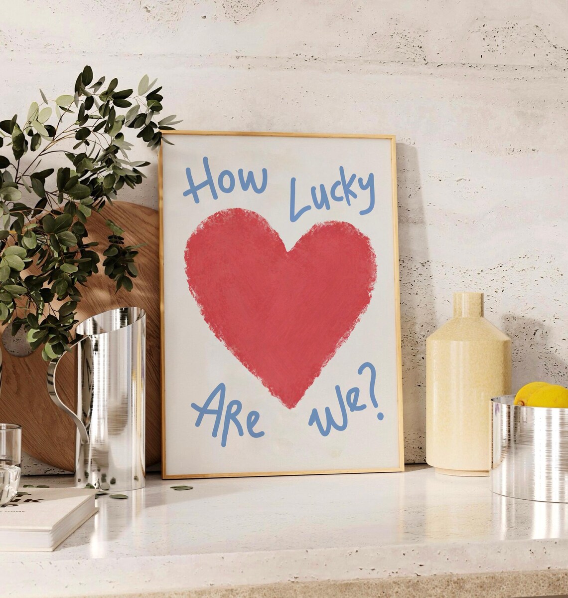 How Lucky Are We Red Heart Handwritten Gratitude Love Quote Poster