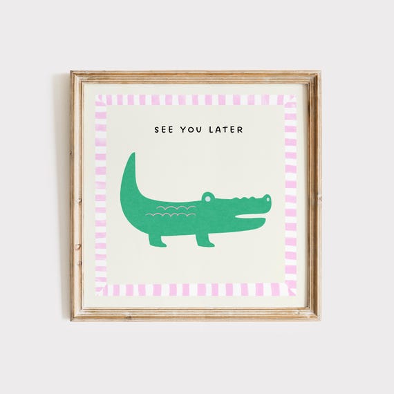 See You Later Alligator Square Print Instant Wall Art Trendy Decor Illustration Living Room Art Nursery Kids Room