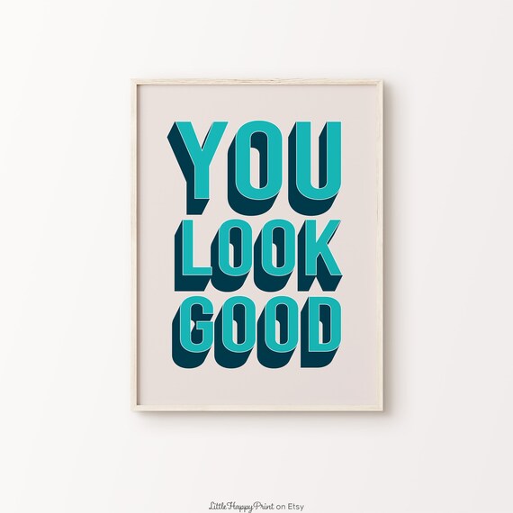 You Look Good Print Blue Navy Beige Retro Funky Fun Positive Cute Whimsical Eclectic Affirmations Quote Home Decor Instant Download