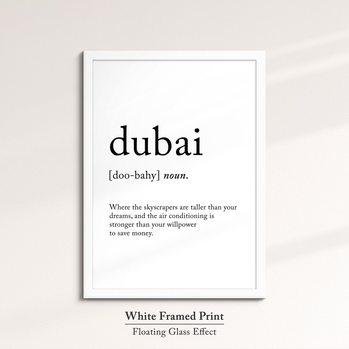 Dubai Uae Location Definition Dictionary Funny Quote Minimalist Framed Print Framed Wall Art Poster Home Decor Interior Gift Idea - Image 7