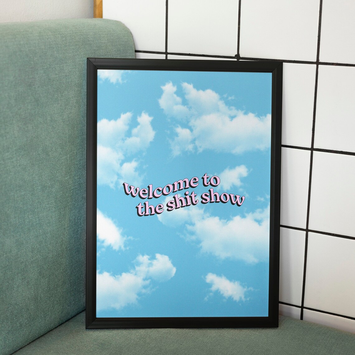 Welcome To The Shit Show Sky Edition Pop Cute Fun Colorful Typography Poster Art Print - Image 2