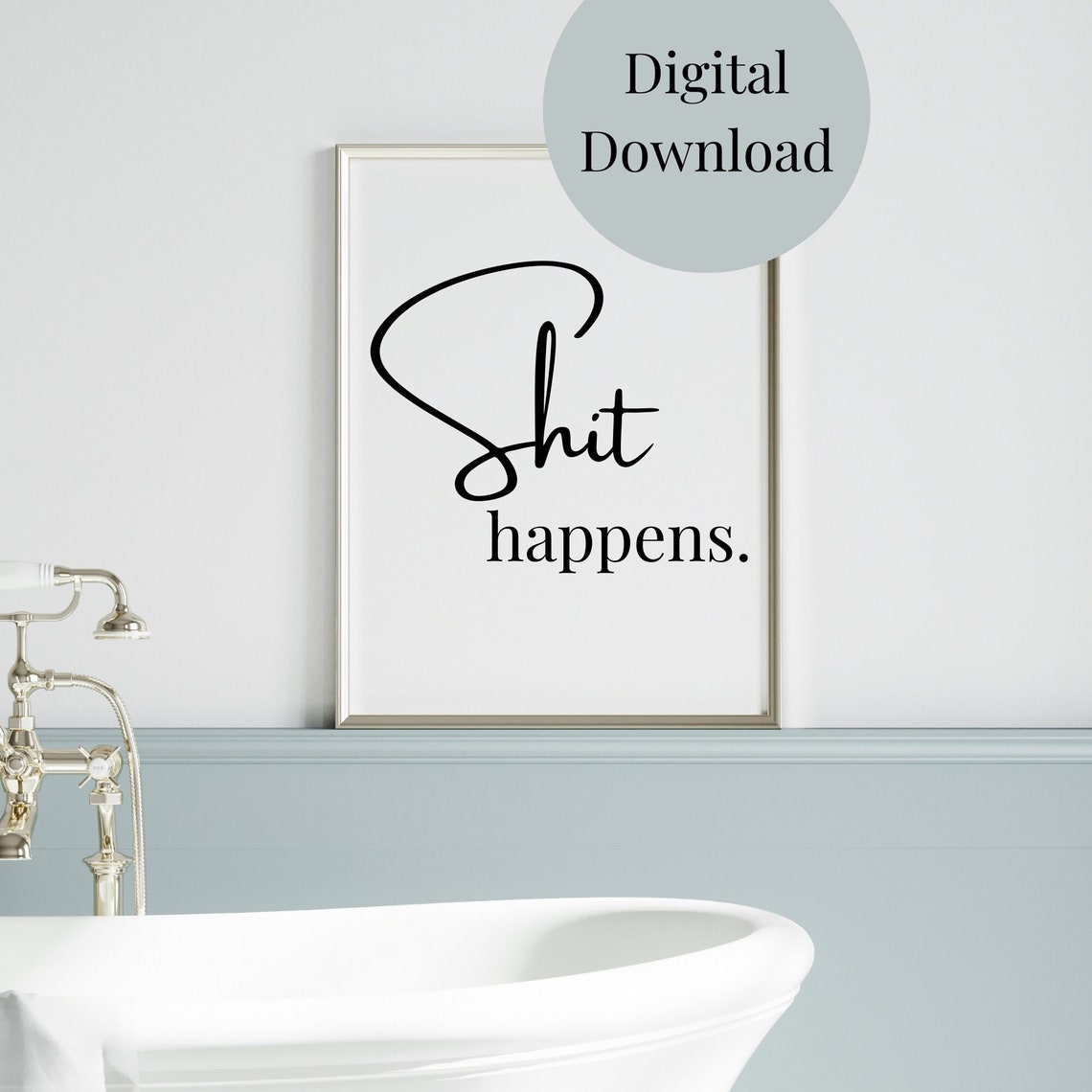Shit Happens Bathroom Decor Bathroom Wall Art Funny Quotes For Bathroom Bathroom Sayings Bathroom Print