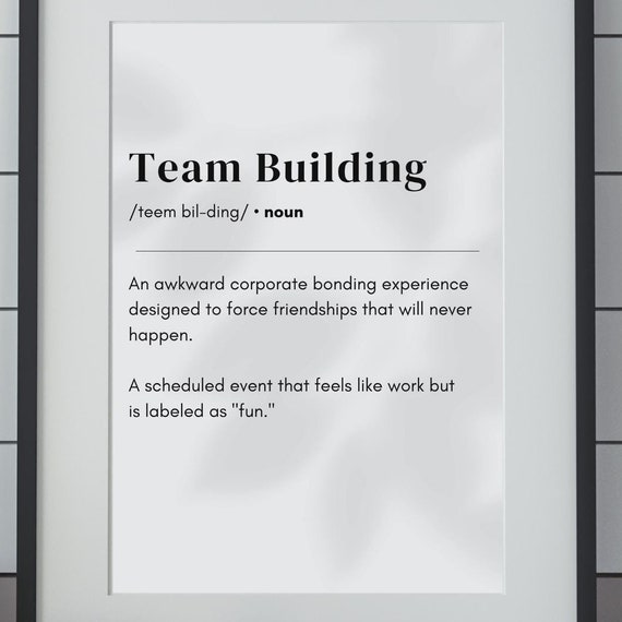 Team Building Funny Definition Wall Art Corporate Humor Print Office Decor Work Team Bonding Joke Poster Work Gift