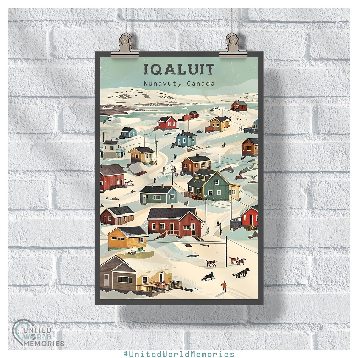 Iqaluit Nunavut Canada Snowy Village Sled Dogs Arctic Town Poster